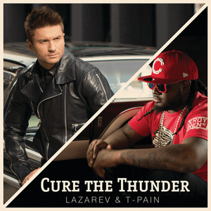 Cure the Thunder - Сергей Лазарев (Sergey Lazarev) (Ft. T-Pain)