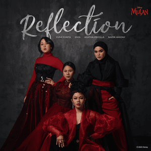 Reflection (From ”Mulan”) - Yura Yunita, SIVIA, Agatha Pricilla & Nadin Amizah