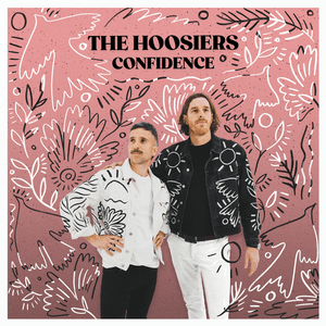 Confidence (Is Easy) - The Hoosiers