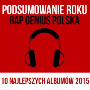 Top 10 albumów 2015 - Rap Lyrxo Polska