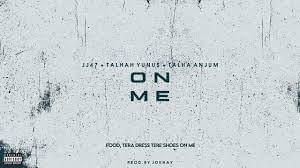 ON ME - JJ47 (Ft. Talha Anjum & Talhah Yunus)