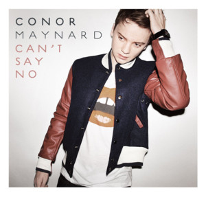 Can’t Say No (Lazy J Radio Edit) - Conor Maynard