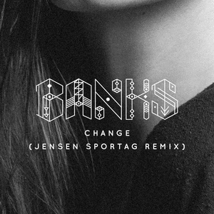 Change (Jensen Sportag Remix) - BANKS