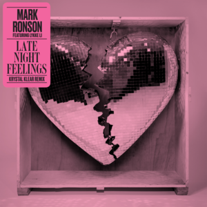 Late Night Feelings (Krystal Klear Remix) - Mark Ronson (Ft. Lykke Li)