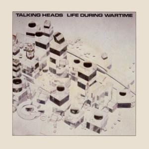 Life During Wartime - Talking Heads