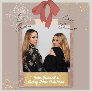 Have Yourself a Merry Little Christmas - Eliza Bennett (Ft. Elizabeth Gillies)