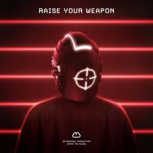 Raise Your Weapon - GEN.KLOUD