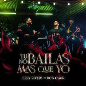 Tú No Bailas Más Que Yo - Jerry Rivera (Ft. Don Omar)