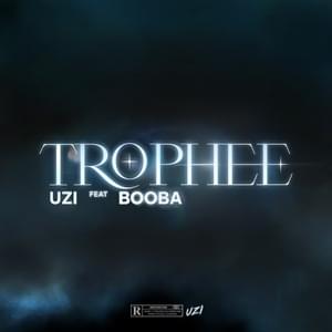 Trophée - UZI (FRA) (Ft. Booba)