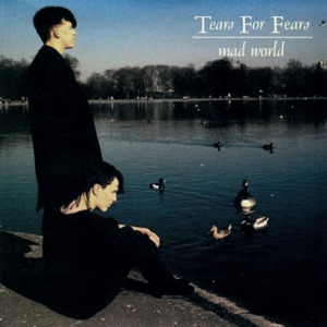 Mad World - Tears for Fears