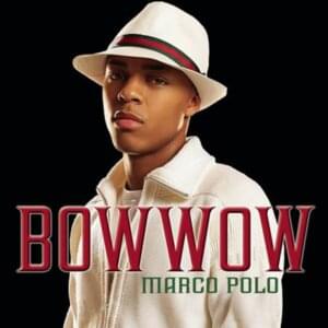 Marco Polo - Bow Wow (Ft. Soulja Boy)