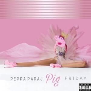 Piggy 4 Life - Peppa Paraj (Ft. Nicki Minaj)