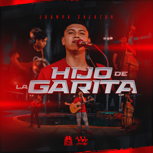 Hijo De La Garita (En Vivo) - Juanpa Salazar