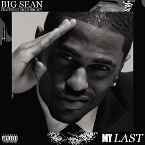 My Last - Big Sean (Ft. Chris Brown)