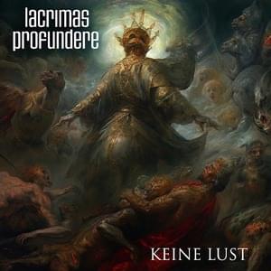 Keine Lust - Lacrimas Profundere