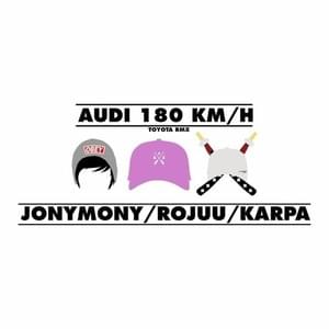 AUDI 180KMH - Karpa, Rojuu & JonyMony