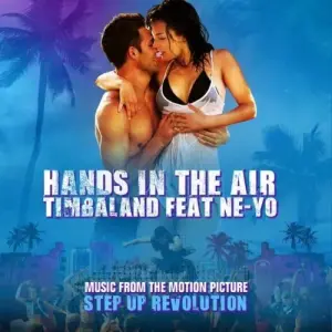 Hands In The Air - Timbaland (Ft. Ne-Yo)