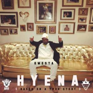 Hyena (Based On A True Story) - Kwesta