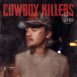 Cowboy Killers - Jay Webb