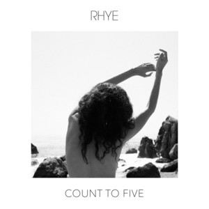 Count to Five - Rhye