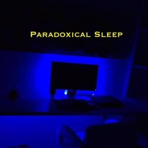 Paradoxical Sleep - Nafeesisboujee (Ft. Keita (Rapper))