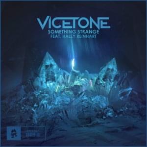 Something Strange - Vicetone (Ft. Haley Reinhart)