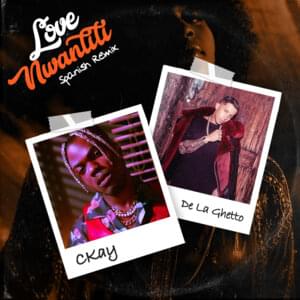 Love Nwantiti (Spanish Remix) - CKay (Ft. De La Ghetto)