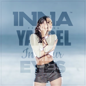 In Your Eyes - INNA (Ft. Yandel)