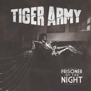 Prisoner of the Night - Tiger Army