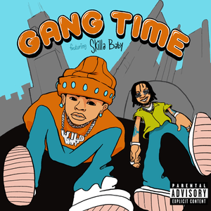 Gang Time - Calboy (Ft. Skilla Baby)