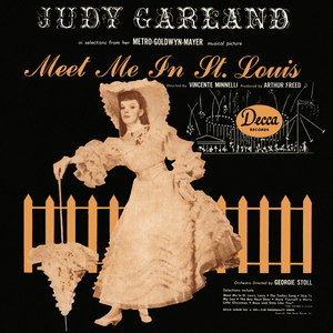 Meet Me in St. Louis, Louis - Judy Garland