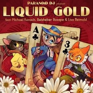 Liquid Gold - PARANOiD DJ (Ft. Belsheber Rusape, Lisa Reimold & Michael Kovach)