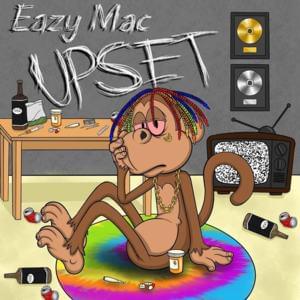 Upset (Bonus Track) - Eazy Mac