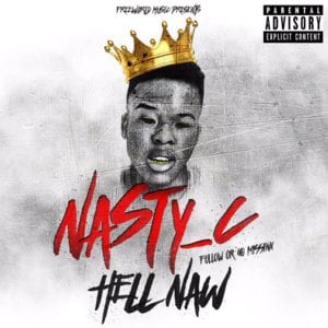 Hell Naw - Nasty C