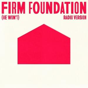 Firm Foundation (He Won’t) [Radio Version] - Cody Carnes