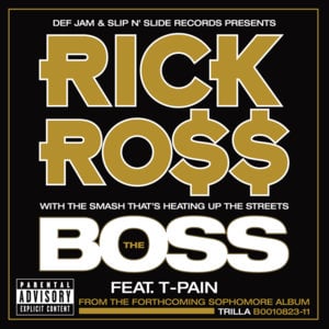 The Boss - Rick Ross (Ft. T-Pain)