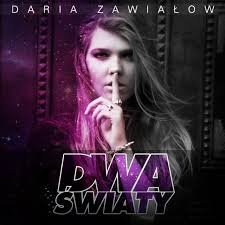 Dwa światy - Daria Zawiałow