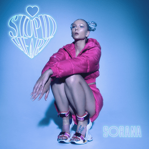 STUPID HEART - Sorana