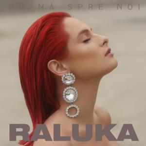 Du-mă spre noi - Raluka