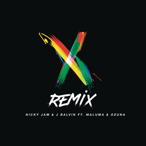 X (EQUIS) [Remix] - Nicky Jam & J Balvin (Ft. Maluma & Ozuna)