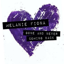 Gone and Never Coming Back - Melanie Fiona