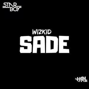 Sade - Wizkid