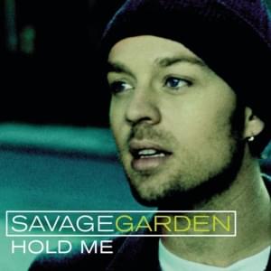 Hold Me - SAVAGE GARDEN