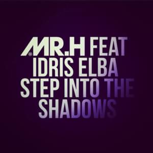 Step Into The Shadows - Mr. Hudson (Ft. IDRIS (UK))