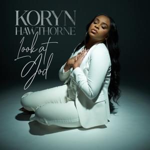 Look At God - Koryn Hawthorne