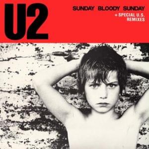 Sunday Bloody Sunday - U2