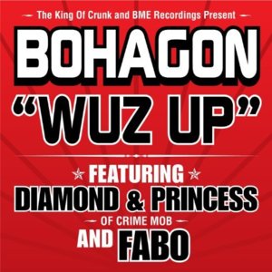 Wuz Up - Bo Hagon (Ft. Diamond, Fabo & Princess)