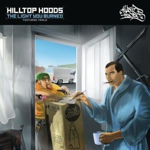 The Light You Burned - Hilltop Hoods (Ft. Trials)