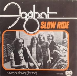 Save Your Loving (For Me) - Foghat