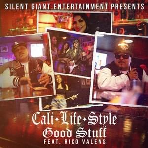 Good Stuff - Cali Life Style (Ft. Rico Valens)